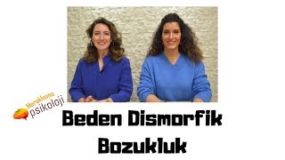 Beden Dismorfik Bozukluk Nedir