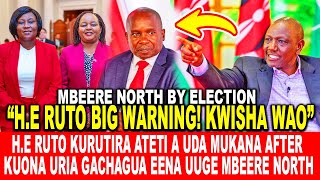 H.E RUTO KURUTIRA ATETI A UDA MUKANA AFTER KUONA URIA RIGATHI GACHAGUA EENA UUGE MBEERE NORTH