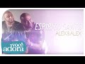 Alex e alex  esprito santo clipe oficial lbum tribo do leo