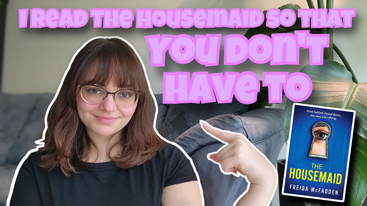 reading The Housemaid so that you don’t have to 🧼🫧 | plot summary | The Housemaid Series pt.1