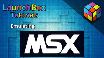 Emulating the MSX - LaunchBox Tutorials