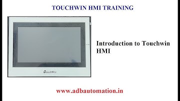 TOUCHWIN HMI TRAINING  PART 1 INTRODUCTION TO HMI