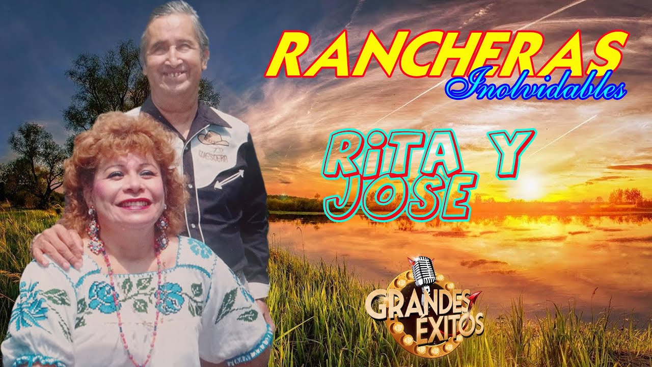 Rita y José Rancheras Inolvidables Exitos De Coleccion 🎸 Corridos y Rancheras Famosas
