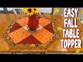 Easy fall table topper  the sewing room channel