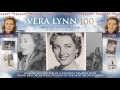 Dame Vera Lynn - 100 - When You Wish Upon A Star