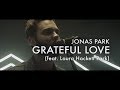 Grateful love feat laura hackett park    jonas park    forerunner music