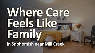 Adult Family Home Tour in South Snohomish WA Serene Grove Private Care Home Near Mill Creek