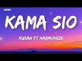 KUSAH FT HARMONIZE KAMA SIO Lyrics HQ 