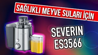 Severin Es3566 Katı Meyve Sıkacağı Detaylı İnceleme