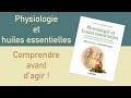 Physiologie et huiles essentielles