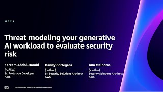 AWS re:Invent 2023 - Threat modeling your generative AI workload to evaluate security risk (SEC214)