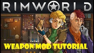 RimWorld Weapon Modding Tutorial