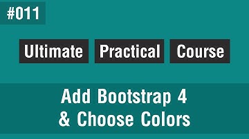 [Arabic] Ultimate Front-End Course #011 - Add Bootstrap 4 And Choose Colors