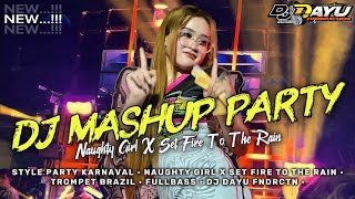 DJ MASHUP NAUGHTY GIRL X SET FIRE TO THE RAIN • PARTY MARGOY KARNAVAL • FULLBASS