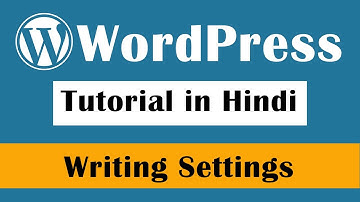 Writing Settings in wordpress - WordPress Tutorial in Hindi Part-30