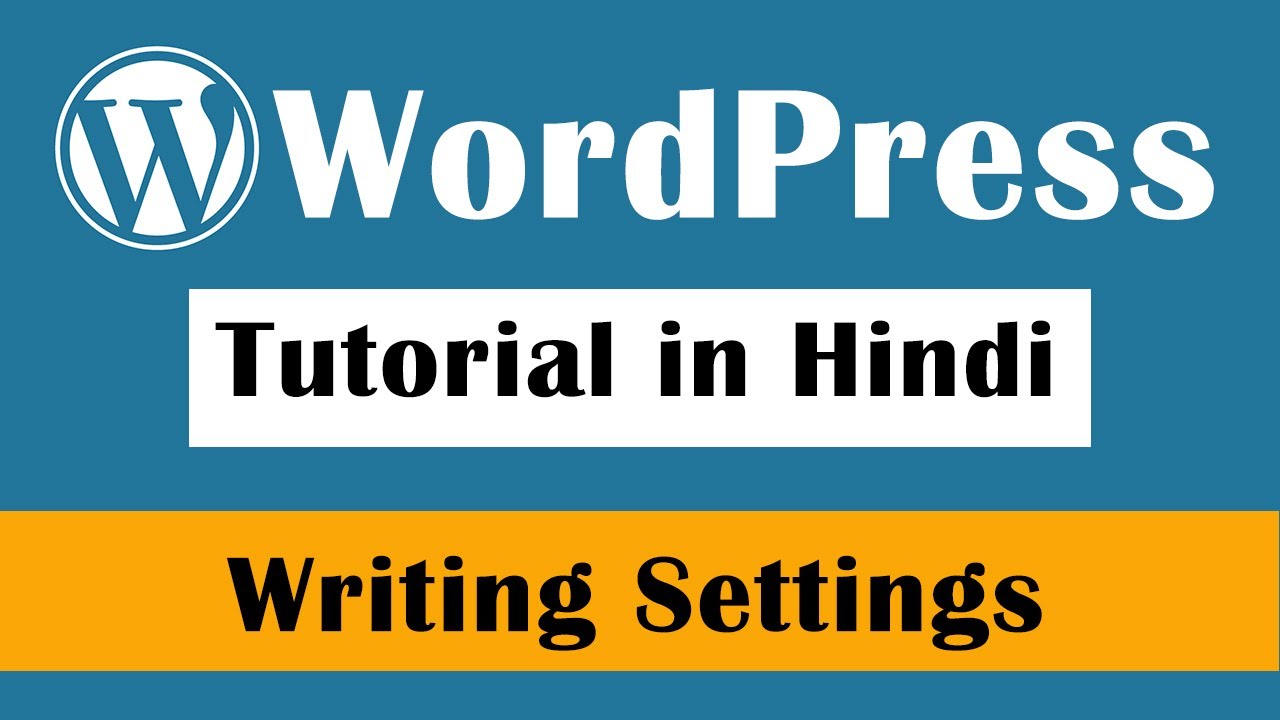 Writing Settings in wordpress - WordPress Tutorial in Hindi Part-30 ...