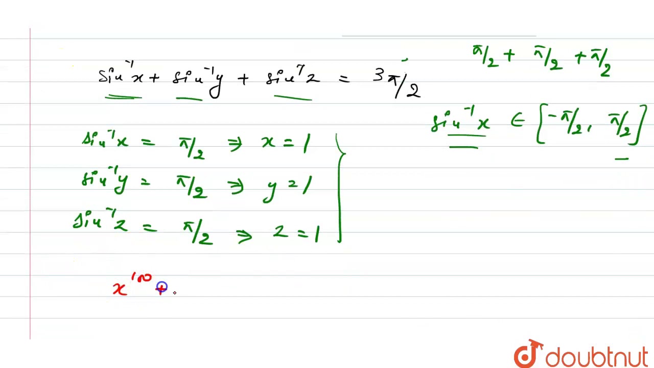 If sin 1 x sin 1 y sin 1 z 3pi 2 The Value Of x 100 y