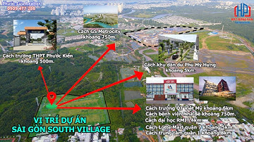 Flycam vị trí đắc địa Khu Dân Cư Sài Gòn South Village Nhà Bè | Phước Sửu