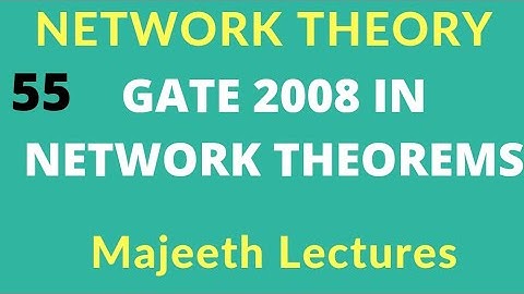 Network Theory GATE 2009 IN Maximum Power Transfer Theorem|#55| @majeethlectures