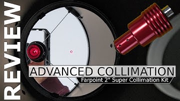 Collimating a Newtonian Telescope with the Farpoint 2" Super Collimation Set