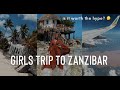 FUN TRIP TO ZANZIBAR | Is it worth the hype ?