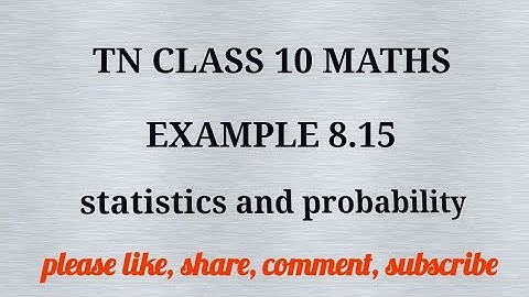 Tn 10 maths| example 8.15|state board | statistices and probability |chapter 8 |gmrrao maths |