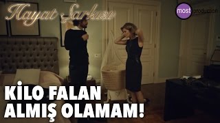 Hayat Şarkısı - Kilo Almış Falan Olamam