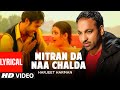 Mittran Da Naa Chalda Lyrical Video Song Harjit Harman  Atul Sharma  Punjabi Song