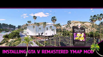 Installing the GTA V Remastered YMAP | Beautiful Landscape | Tutorial | Easy to Do