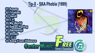 Tip-X Full Album - SKA Phobia 1999