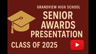🎓 Grandview High School Senior Awards Presentation – Class of 2025 🎓