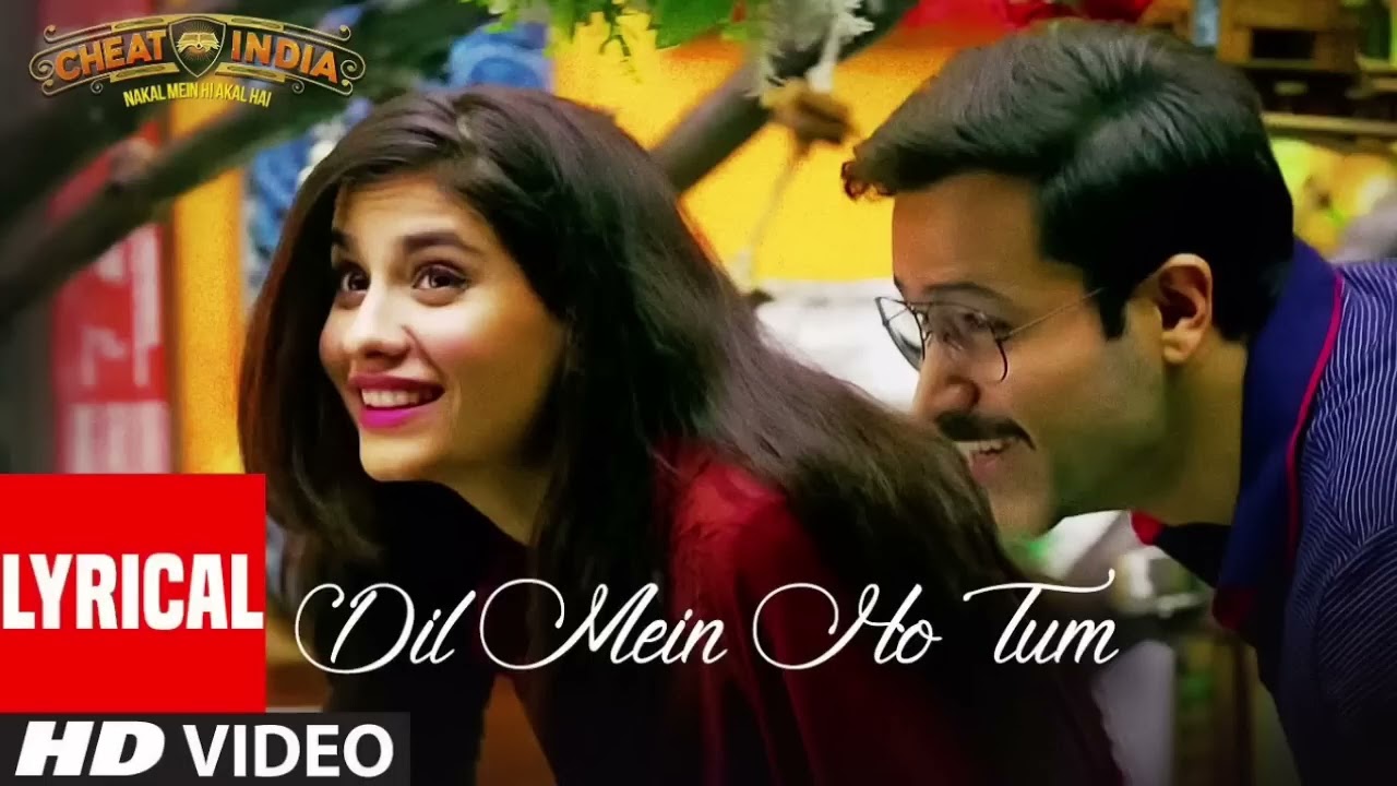 Lyrical Dil Mein Ho Tum WHY CHEAT INDIA  Emraan H Shreya D Rochak K Armaan M Bappi L Manoj M