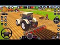 Real Tractor Farming Games 3D: Modern New Simulator Gameplay - Level #13 - Android Gameplay #games