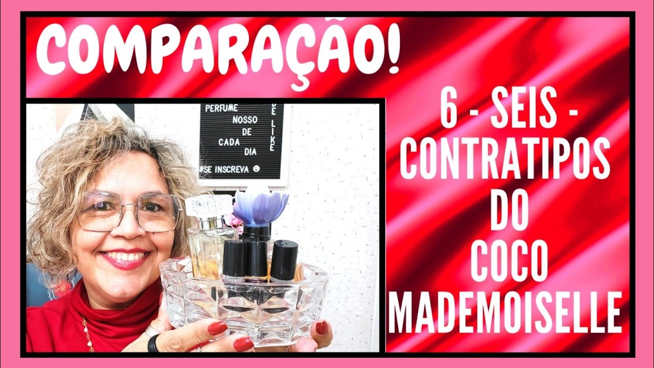 COMPARAÇÃO ENTRE 6(SEIS) CONTRATIPOS DO COCO MADEMOISELLE DE CHANEL. VEM VER!!!!