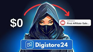 How I'd Go From $0 to My First Sale With Digistore24 Affiliate Marketing (STEP BY STEP)
