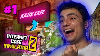 İLK GÜNDEN ZENGİN OLMAK !  İnternet Cafe Simulator 2 #1