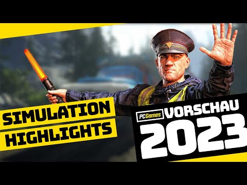 : Simulationen 2023 | Die Sim-Highlights des Jahres im Überblick - PC Games