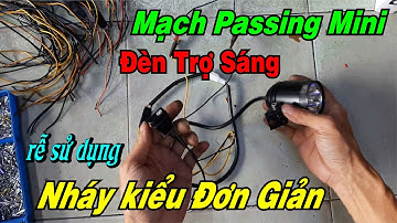 Mạch Passing 2s Đèn Trợ Sáng Siêu Nhỏ Gọn Bật - Tắt - Passing Đơn Giản