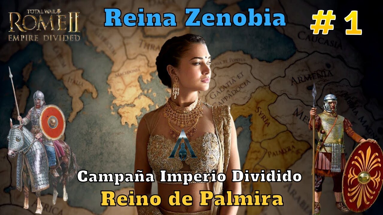 Reina Zenobia 💎 Campaña Reino de Palmira # 1 | Total War ROME II ...