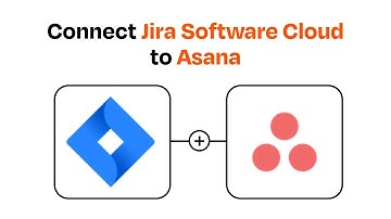 How to connect Jira Software Cloud to Asana - Easy Integration
