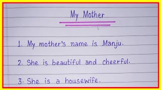 10 lines essay on my mother in english/My mother essay 10 lines/essay on my mother