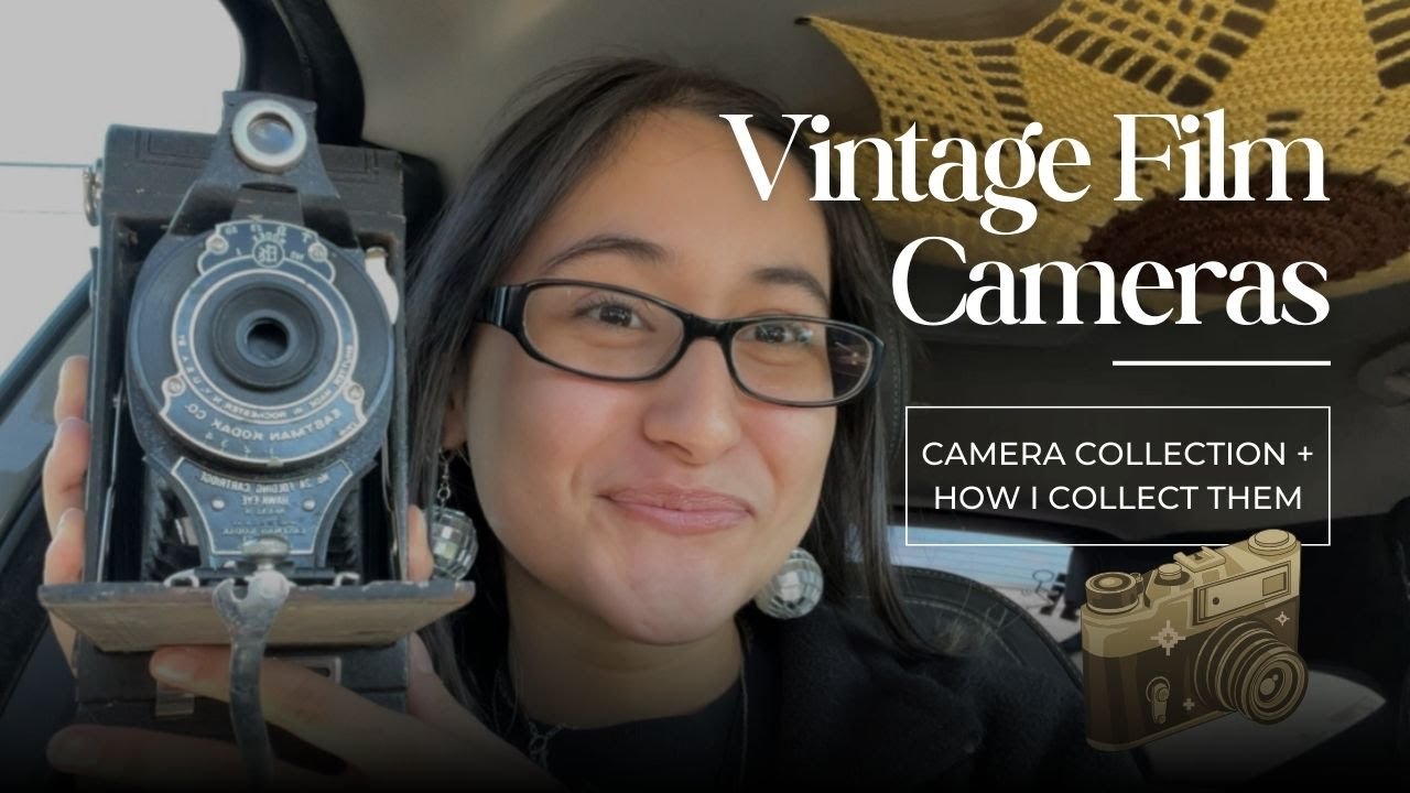 Vintage Film Camera Collection + how I collect them Abigail Rodriguez