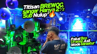 Ampuh🔥 Titisan BREWOG hanya 2 setengah sub Mampu Menulup TOBRUT 