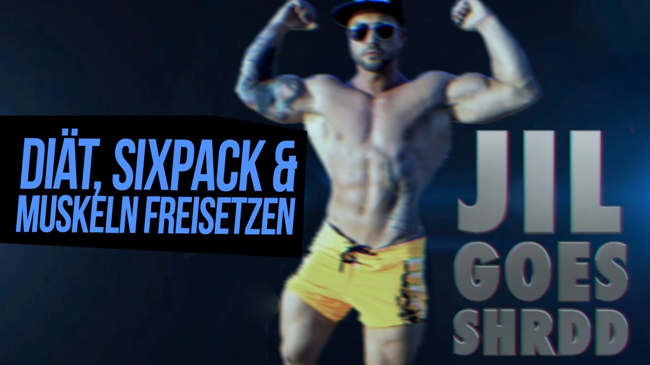 Jil goes Shrdd #1 - Diät, Sixpack & Muskeln freisetzen - So geht´s richtig fitland