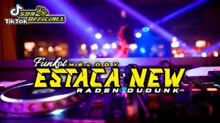 FUNKOT MELODY - ESTACA NEW EVENT DJ ZINYO || REQ RADEN DUDUNK BY MEMETT SANJAYA