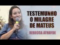 TESTEMUNHO - REBECCA ATHAYDE  | A emocionante história de Mateus | Instituto Hesed