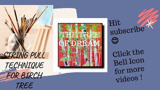 Birch tree painting tutorial | birch trees acrylic painting | Acrylic String pull technique | birch