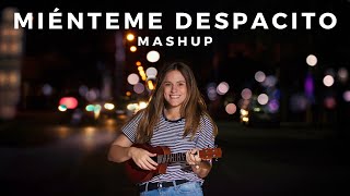 Miénteme Despacito #MashUp | Mica Amatti Cover