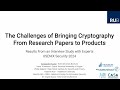 USENIX Security '24 - Challenges in Translating Cryptography Research into Practical Products