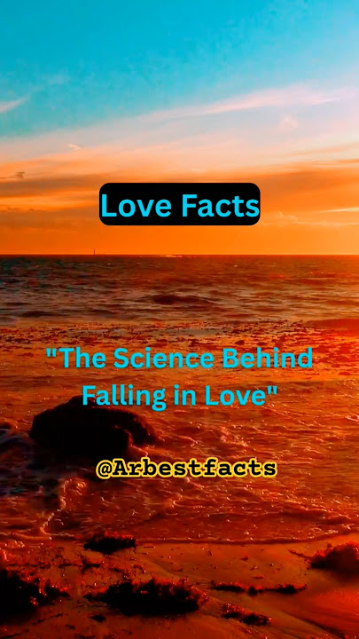 The Science Behind Falling in Love #shorts #love #crush #psycholgyfacts #facts